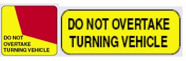 Rear Marker Plates (Do Not Overtake Turning Vehicle Signs)